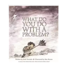 Load image into Gallery viewer, Kids Book | What Do You Do With A Problem?