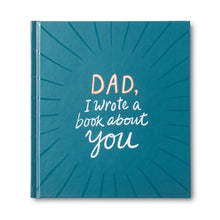 Load image into Gallery viewer, Dad, I Wrote You A Book
