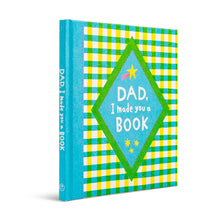 Load image into Gallery viewer, Dad, I Made You a Book
